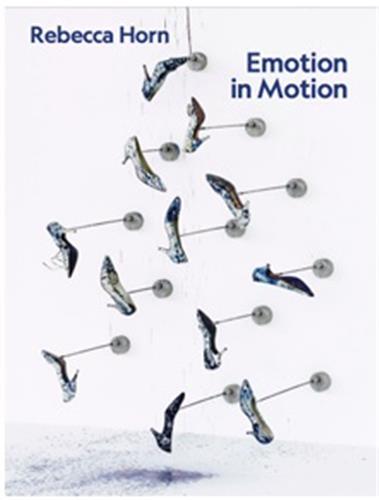 Libro Rebecca Horn Emotion in Motion /anglais/allemand Bibiana K. Obler