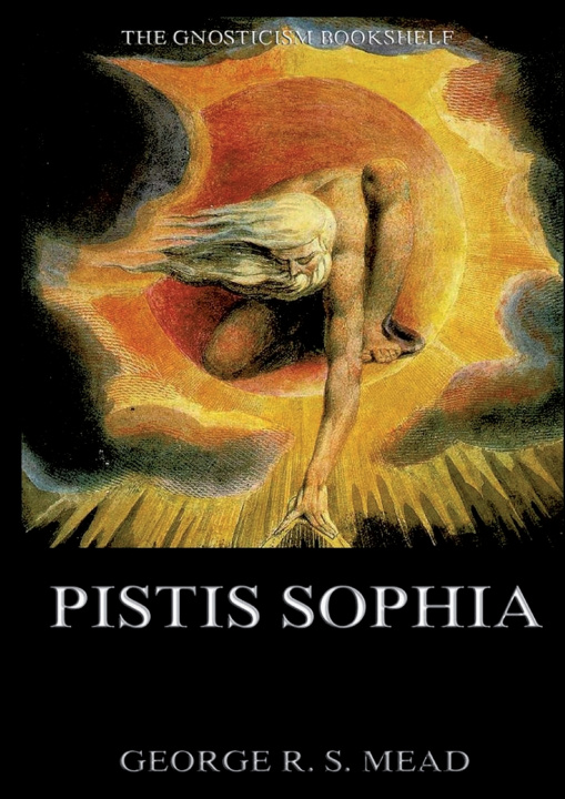 Knjiga Pistis Sophia George Robert Stowe Mead