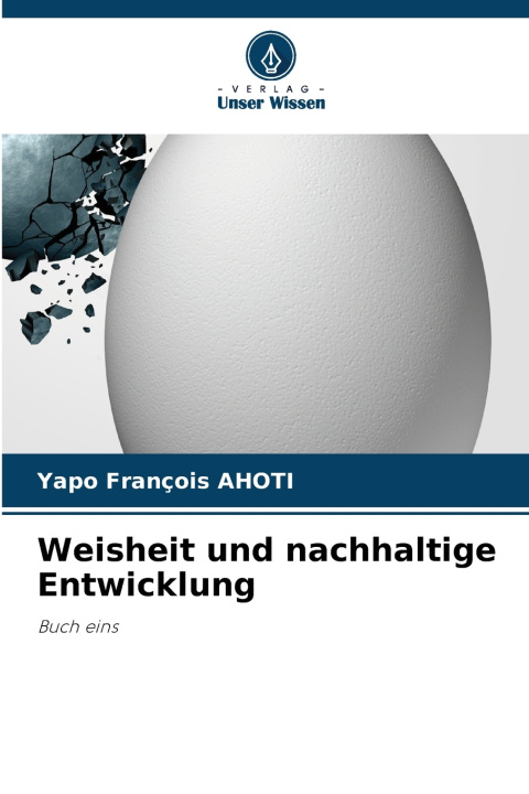 Knjiga Weisheit und nachhaltige Entwicklung Yapo François AHOTI