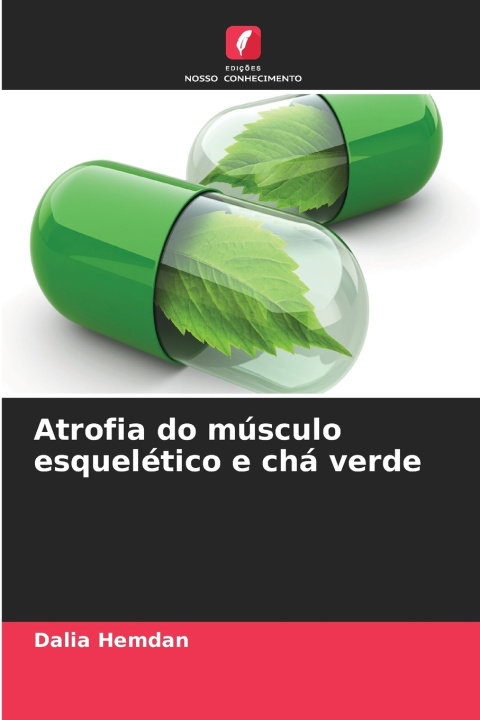 Kniha Atrofia do músculo esquelético e chá verde Dalia Hemdan