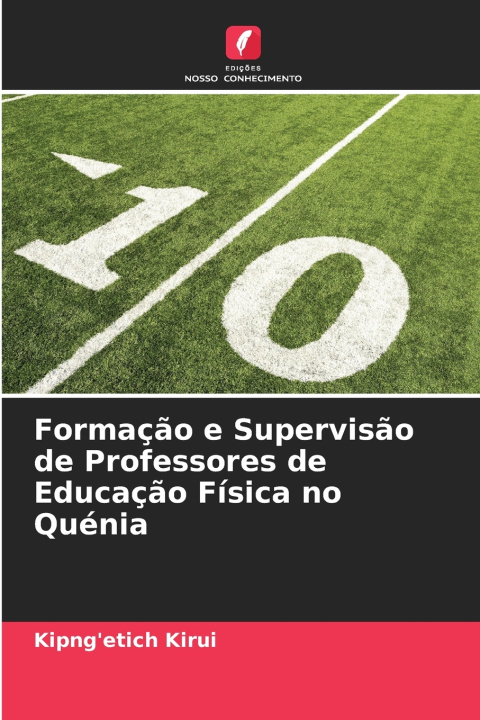 Libro Formação e Supervisão de Professores de Educação Física no Quénia Kipng'etich Kirui