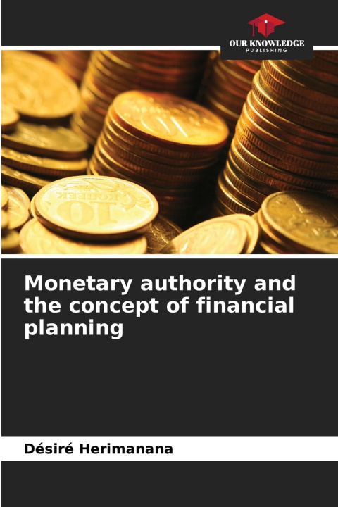 Libro Monetary authority and the concept of financial planning Désiré Herimanana