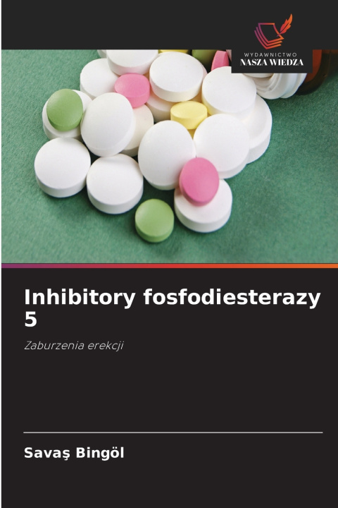 Knjiga Inhibitory fosfodiesterazy 5 Savas Bingöl