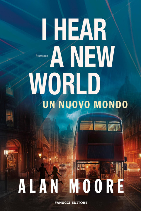 Libro I hear a new world. Un nuovo mondo. Long London Alan Moore