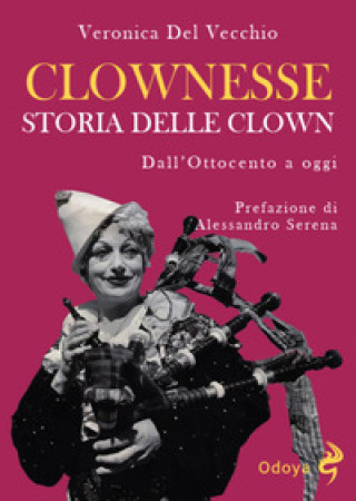 Knjiga Clownesse Veronica Del Vecchio