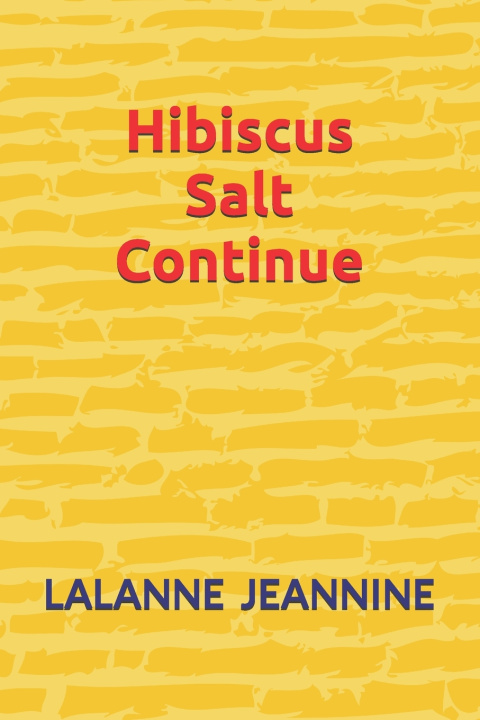 Kniha Hibiscus Salt Continue Jeannine Lalanne