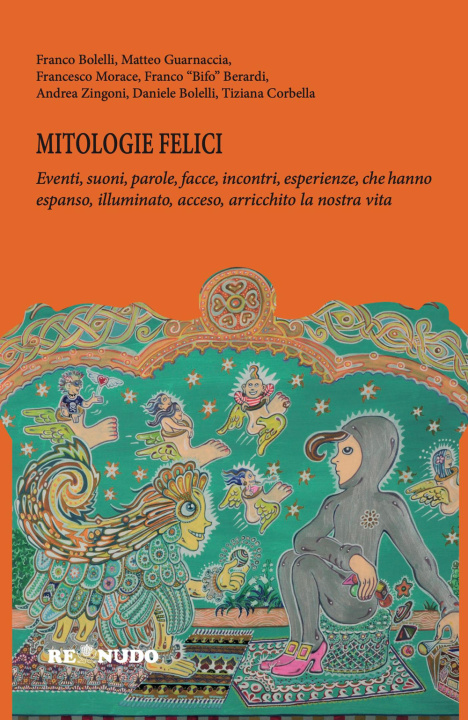 Libro Mitologie felici Franco Bolelli