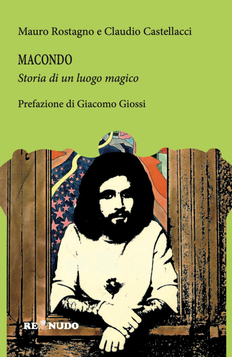 Libro Macondo, la storia di un luogo magico Mauro Rostagno