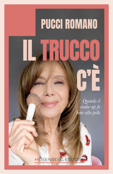 Libro trucco c'è. Quando il make-up fa bene alla pelle Pucci Romano