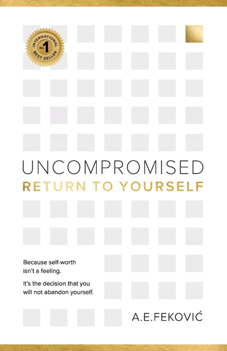 Kniha Uncompromised - Return To Yourself A.E. Feković