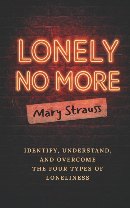Knjiga Lonely No More Mary Strauss