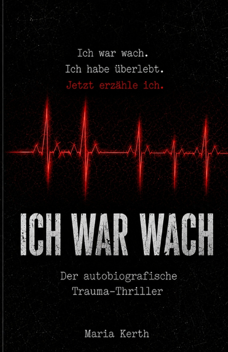 Kniha Ich war wach Maria Kerth