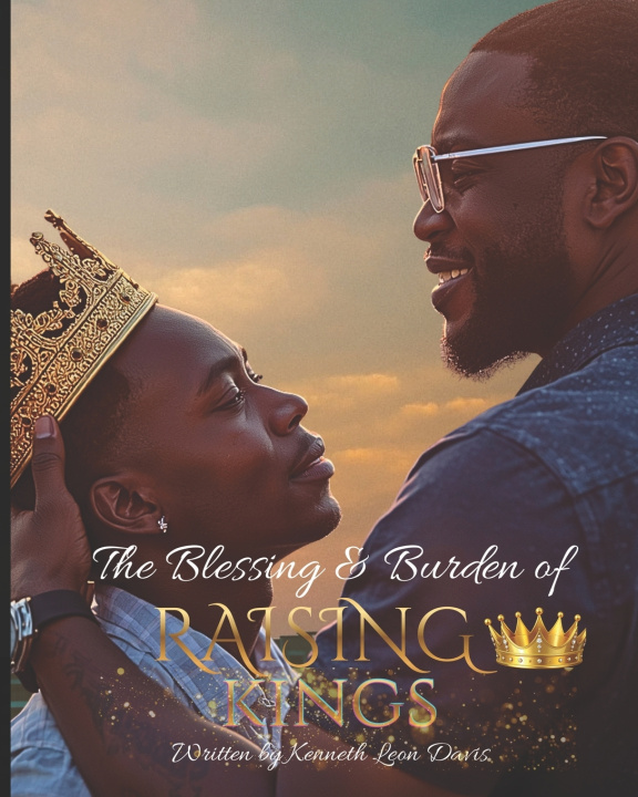 Libro The Blessing & Burden of Raising Kings Kenneth Davis