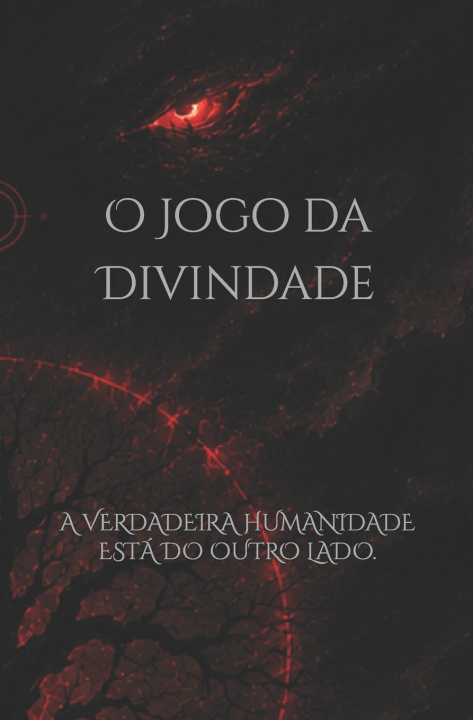 Kniha O Jogo da Divindade Jorge Alexsander Rodrigues Fleitas