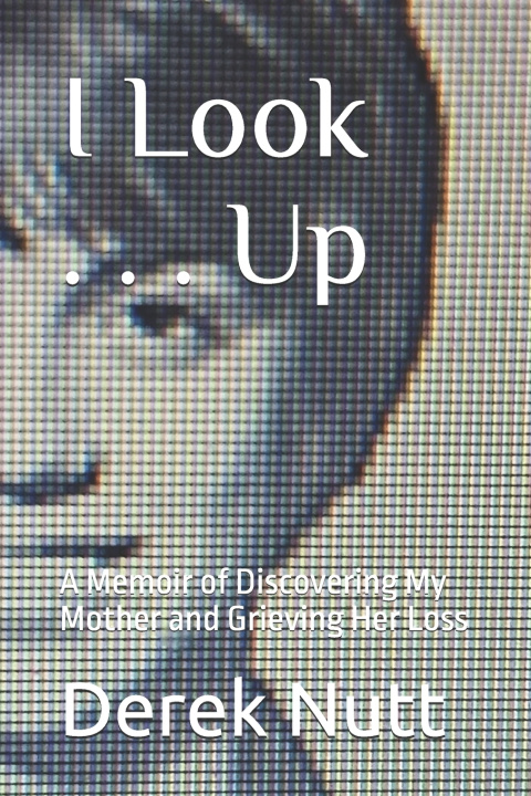 Knjiga I Look . . . Up Derek Nutt