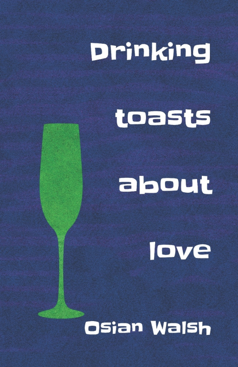 Kniha Drinking Toasts about Love Osian Walsh