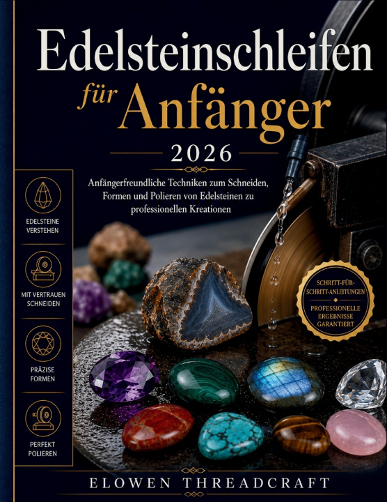 Libro Edelsteinschleifen für Anfänger 2026 ELOWEN THREADCRAFT