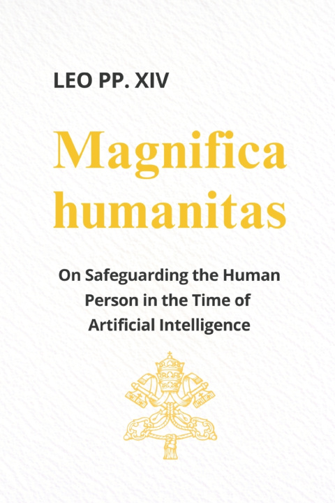 Knjiga Magnifica Humanitas (ENCYCLICAL LETTER) LEO PP. XIV