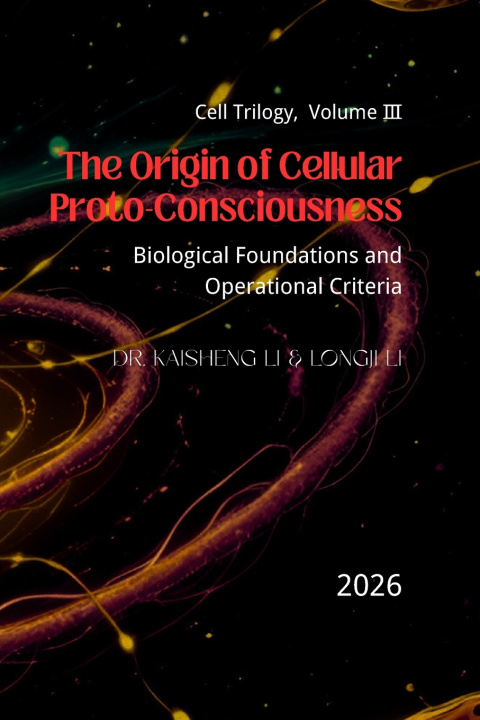 Buch The Origin of Cellular Proto-Consciousness Longji Li