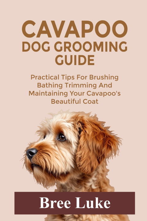 Kniha CAVAPOO DOG GROOMING GUIDE Bree Luke