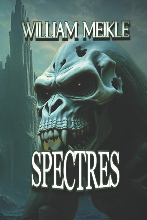 Kniha SPECTRES William Meikle