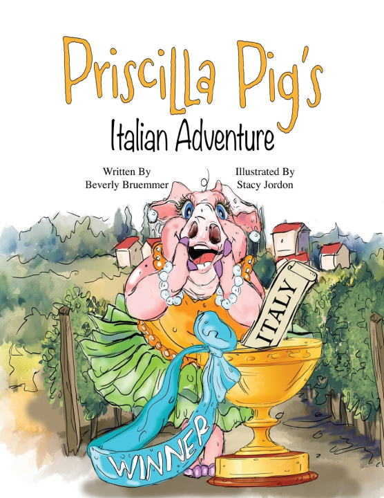 Kniha Priscilla Pig's Italian Adventure Beverly Bruemmer