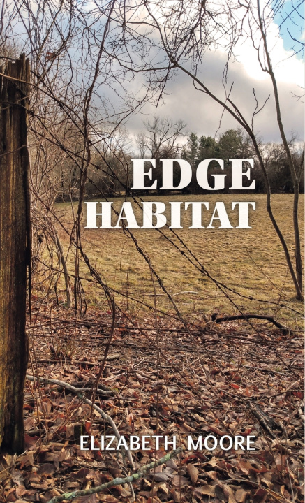 Knjiga Edge Habitat Elizabeth Moore