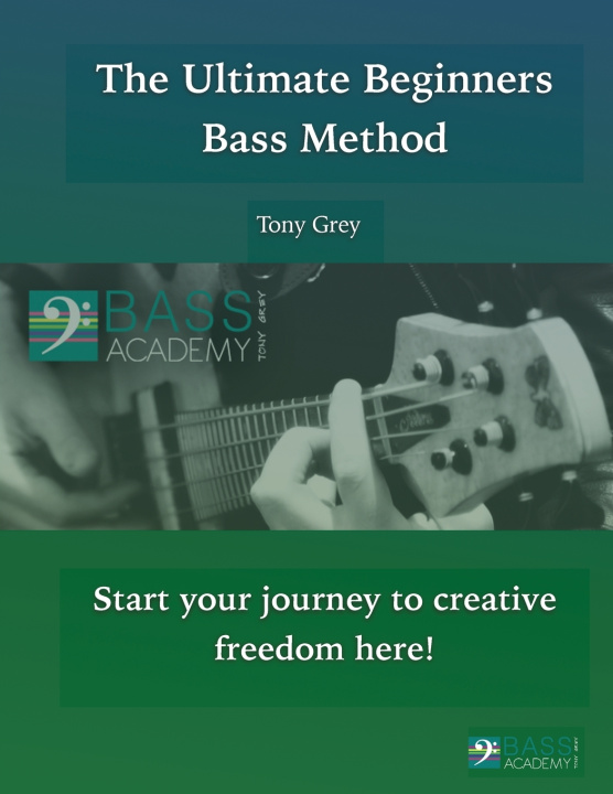 Knjiga The Ultimate Beginners Bass Method Tony Grey