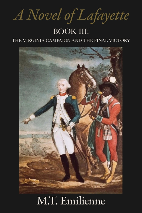 Libro A Novel of Lafayette, Book III M.T. Emilienne