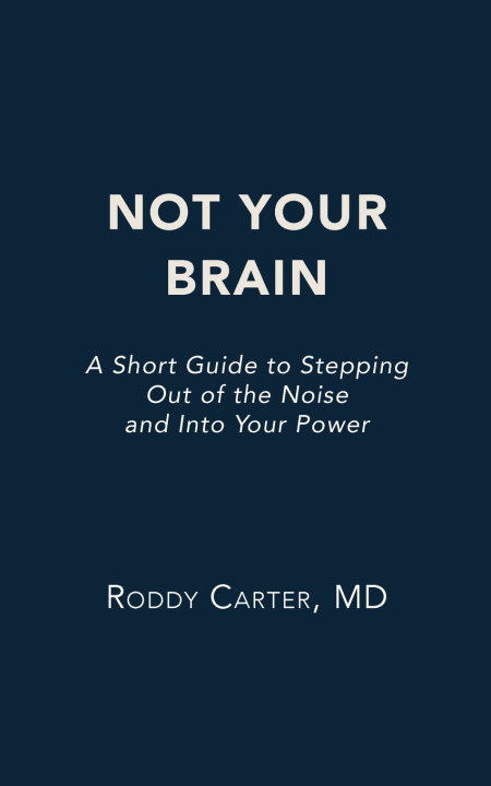Kniha Not Your Brain Roddy Carter