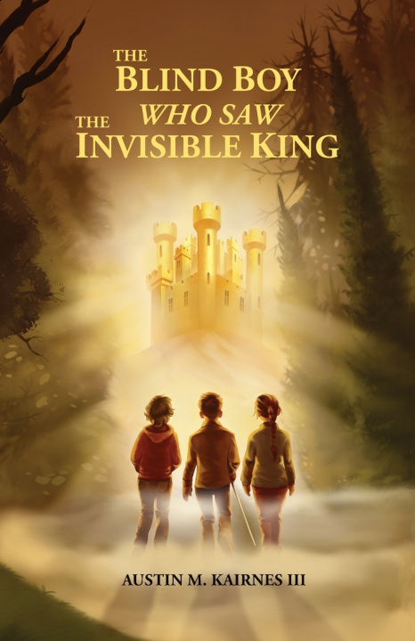 Libro The Blind Boy Who Saw The Invisible King Austin M. Kairnes