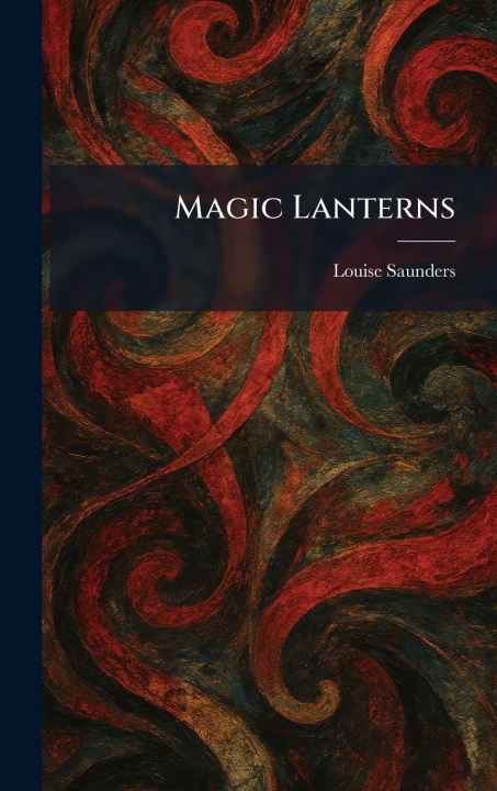 Kniha Magic Lanterns Louise Saunders