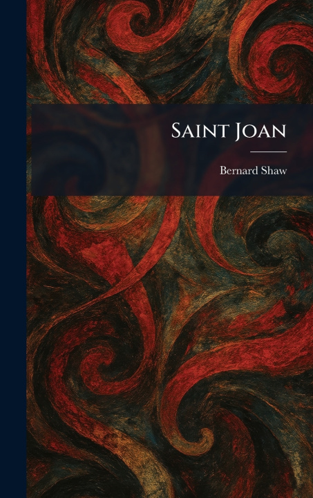 Kniha Saint Joan Bernard Shaw