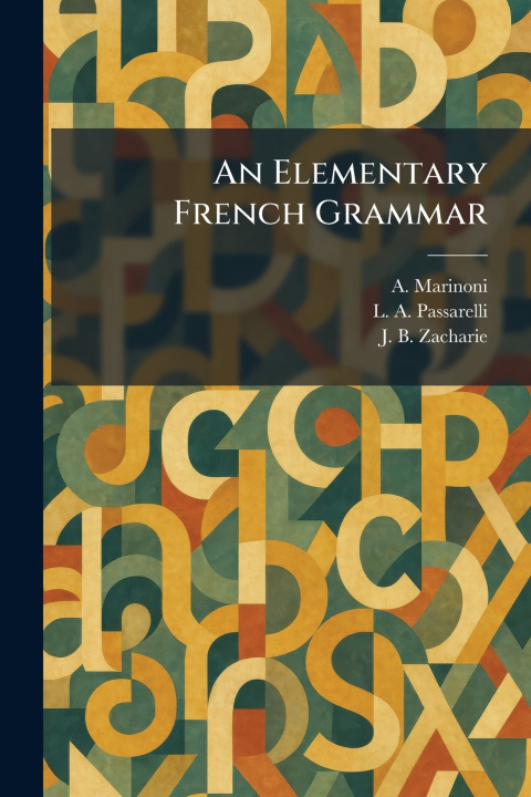 Kniha An Elementary French Grammar A. editor Marinoni