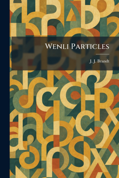 Knjiga Wenli Particles J. J. Brandt