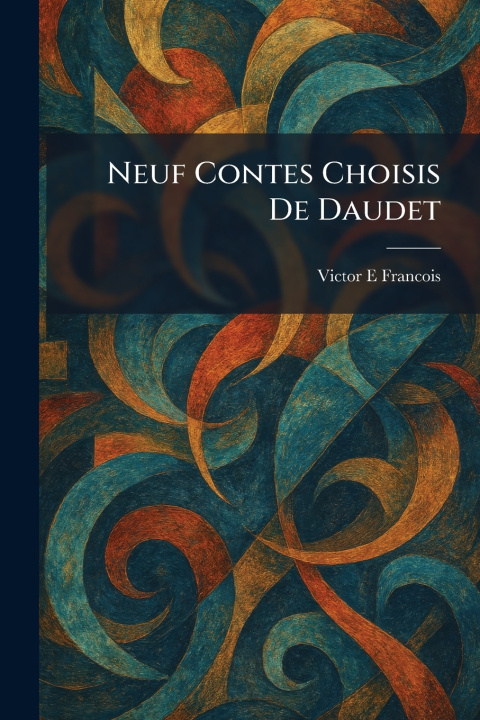Knjiga Neuf Contes Choisis De Daudet Victor E Francois