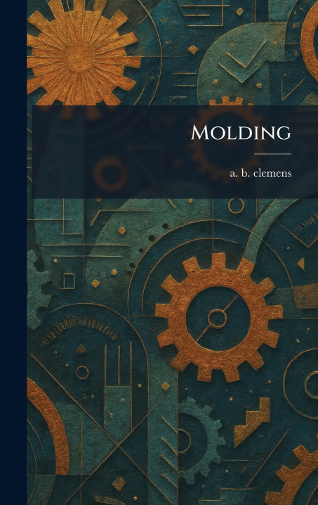 Knjiga Molding a. b. clemens