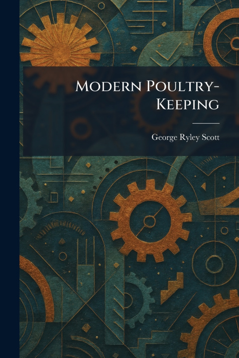 Knjiga Modern Poultry-Keeping George Ryley Scott