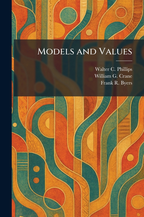 Kniha Models and Values Walter C. Phillips