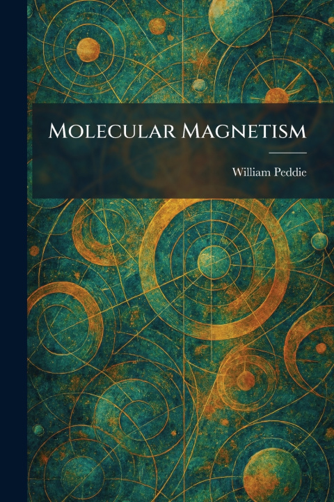 Kniha Molecular Magnetism William Peddie