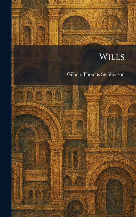 Kniha Wills Gilbert Thomas Stephenson