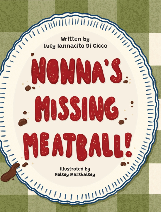 Kniha Nonna's Missing Meatball Lucy Iannacito Di Cicco