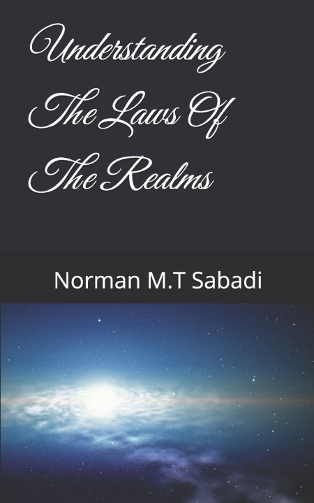 Libro Understanding The Laws Of The Realms Norman M.T Sabadi