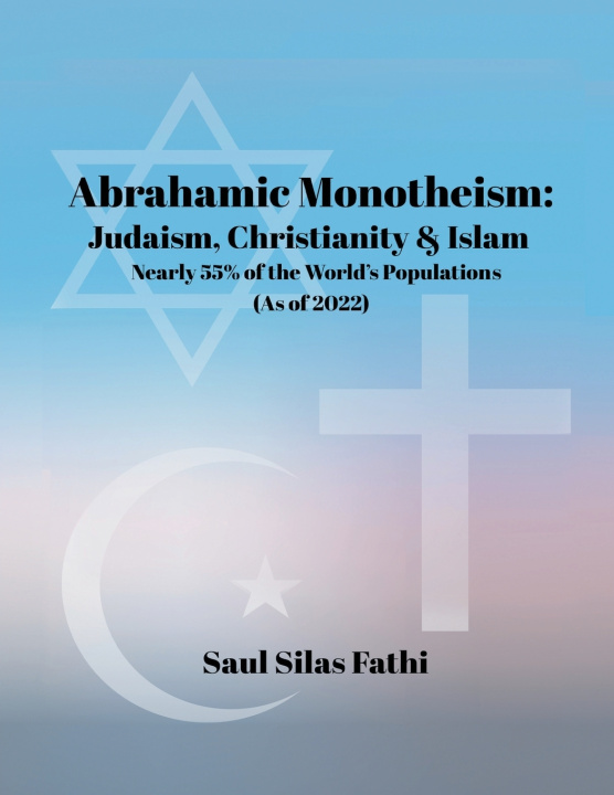Book ABRAHAMIC Monotheism Saul Silas Fathi