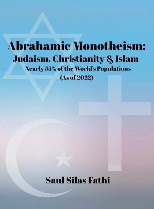 Kniha ABRAHAMIC Monotheism Saul Silas Fathi