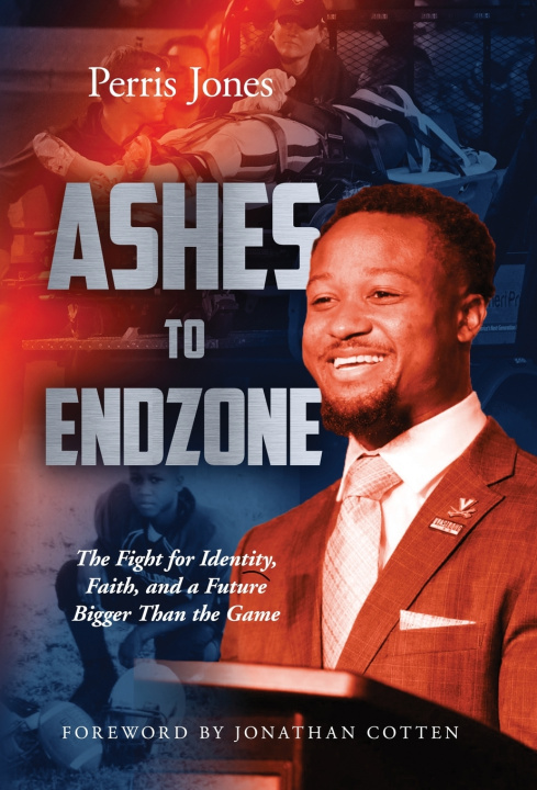 Knjiga Ashes to Endzone Perris Jones