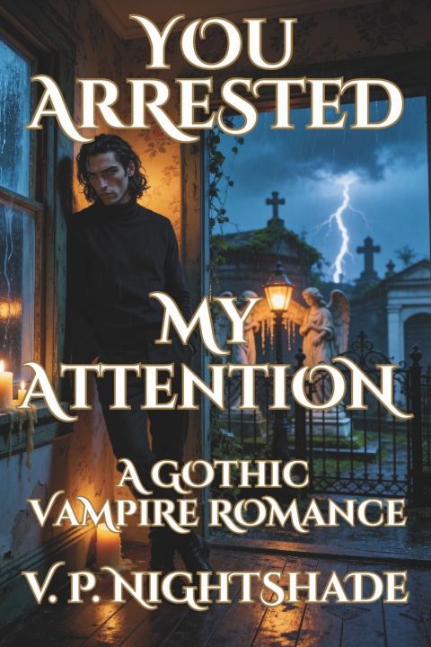Kniha You Arrested My Attention V. P. Nightshade