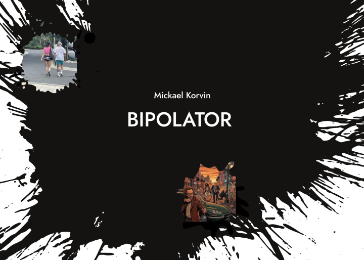 Kniha BIPOLATOR KORVIN MICKAEL