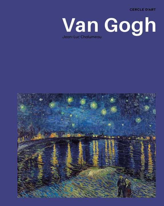Knjiga Van Gogh Jean-Luc Chalumeau
