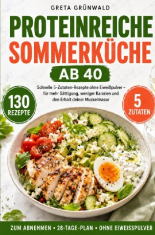 Knjiga Proteinreiche Sommerküche ab 40 Greta Grünwald